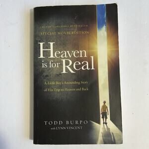 Heaven Is for Real A Little Boys Astounding Story of His Trip to Heaven and Back
